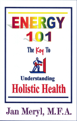 Energy 101- book by Medical Intuitive Jan Meryl